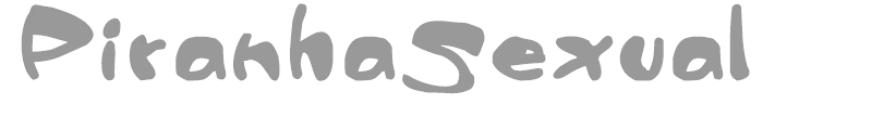 PiranhaSexual
