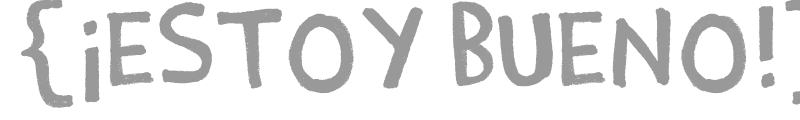 {EstoyBueno}