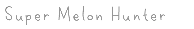 Super Melon Hunter