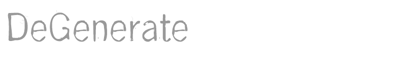 DeGenerate