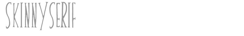 skinnyserif