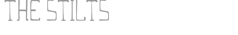 THE STILTS