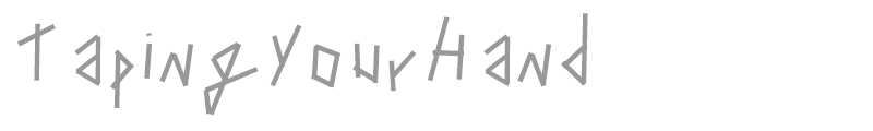 TapingYourHand