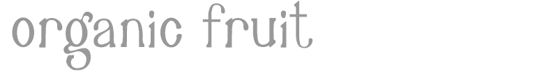 Organic Fruit