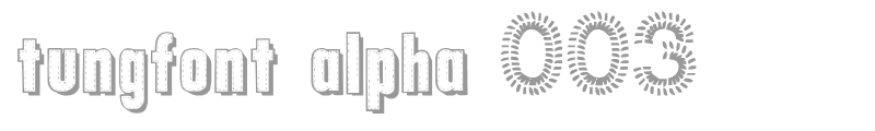 tungfont alpha 003