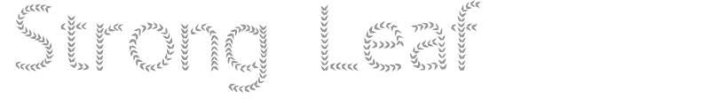 Strong Leaf