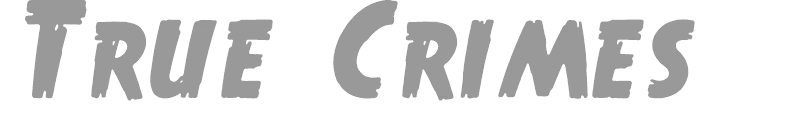 True Crimes