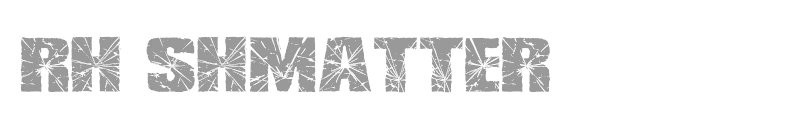 RH SHMATTER