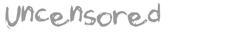 Uncensored