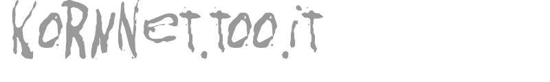 KoRnNet.too.it TALITM