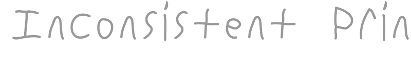 Inconsistent Print