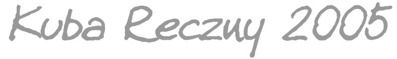 Kuba Reczny 2005