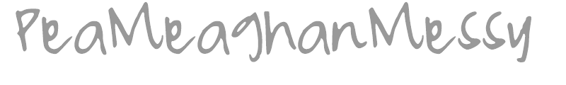 PeaMeaghanMessy