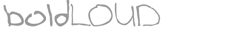 boldLOUD