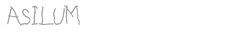 ASILUM
