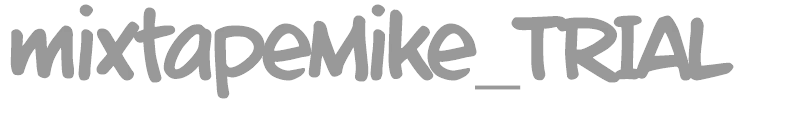 mixtapeMike_TRIAL