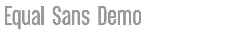 Equal Sans Demo