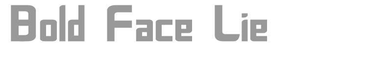 Bold Face Lie