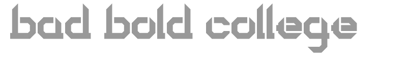 bad bold college