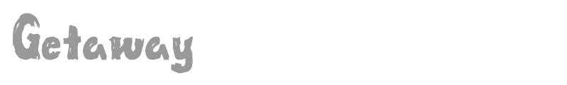 Getaway