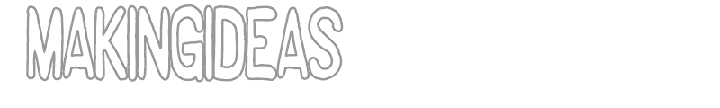 MakingIdeas
