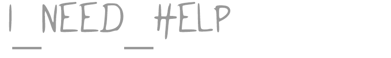 I_NEED_HELP