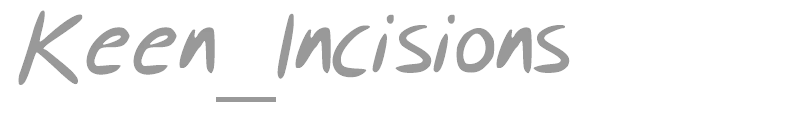 Keen_Incisions