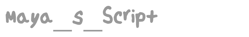 Maya_s_Script