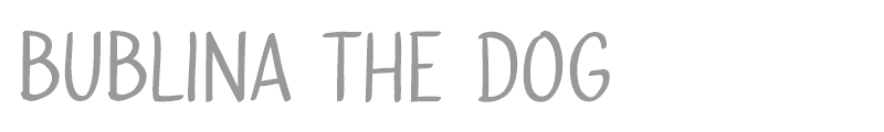 Bublina the Dog