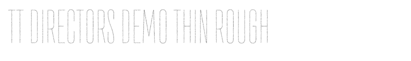 TT Directors DEMO Thin Rough