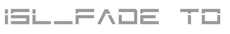 ISL_FADE TO BLAK