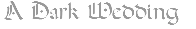 A Dark Wedding