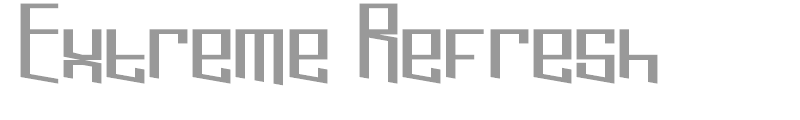 Extreme Refresh