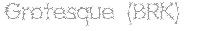 Grotesque (BRK)