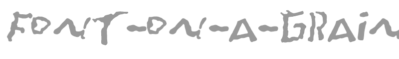 Font-On-A-Grain