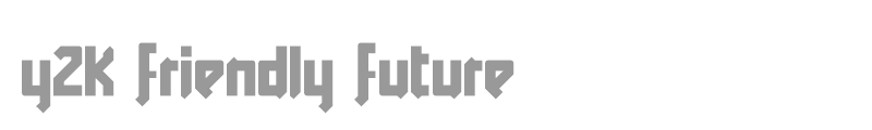 Y2K Friendly Future