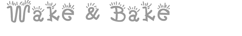 Wake & Bake