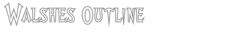 Walshes Outline