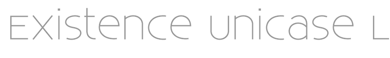 Existence Unicase Light
