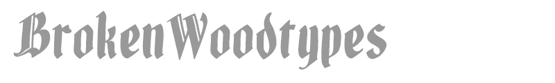 BrokenWoodtypes