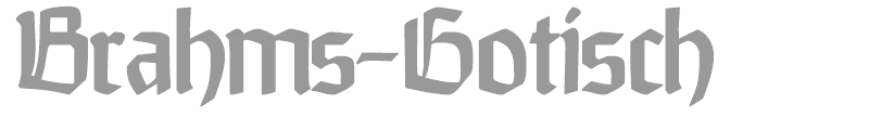 Brahms-Gotisch