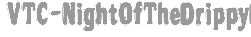 VTC-NightOfTheDrippyDead