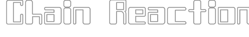 Chain Reaction Outline