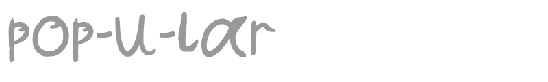 pop-u-lar