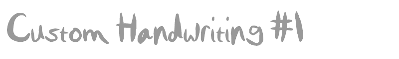 Custom Handwriting #1