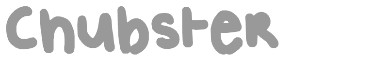 Chubster