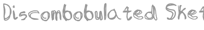 Discombobulated Sketchancholy
