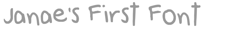 Janae's First Font