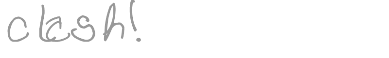 clash!