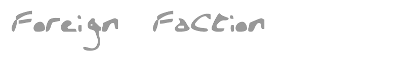 Foreign Faction